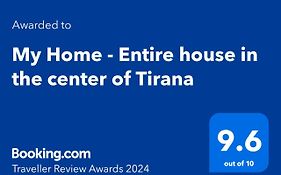 My Home - Entire House In The Center Of Tirana